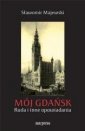 okładka książki - Mój Gdańsk. Ruda i inne opowiadania