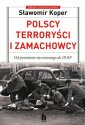 okładka książki - Polscy terroryści i zamachowcy