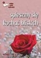 okładka książki - Spieszmy się kochać bliskich. Seria: