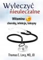 okładka książki - Wyleczyć nieuleczalne. Witamina