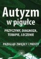 okładka książki - Autyzm w pigułce. Przyczyny, diagnoza,