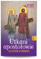 okładka książki - Utkani Apostołowie. Cud zapisany