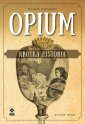 okładka książki - Opium. Krótka historia