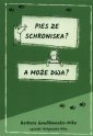 okładka książki - Pies ze schroniska. A może dwa