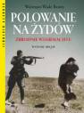 okładka książki - Polowanie na Żydów Zbrodnie Wermachtu