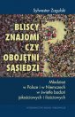 okładka książki - Bliscy znajomi czy obojętni sąsiedzi?