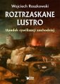 okładka książki - Roztrzaskane lustro. Upadek cywilizacji