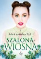 okładka książki - Szalona wiosna