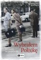 okładka książki - Wybrałem Pol(s)kę. Imigranci w