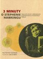 okładka książki - 3 minuty o Stephenie Hawkingu