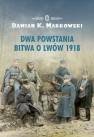 okładka książki - Dwa powstania Bitwa o Lwów 1918