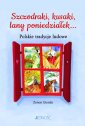 okładka książki - Szczodraki, kusaki, lany poniedziałek...