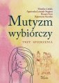 okładka książki - Mutyzm wybiórczy. Trzy spojrzenia