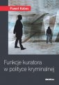 okładka książki - Funkcje kuratora w polityce kryminalnej