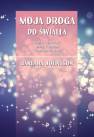 okładka książki - Moja droga do światła, czyli jak