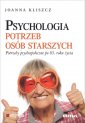 okładka książki - Psychologia potrzeb osób starszych.