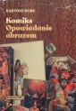 okładka książki - Komiks - opowiadanie obrazem. Od