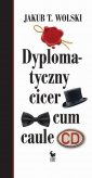 okładka książki - Dyplomatyczny cicer cum caule