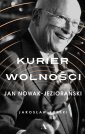 okładka książki - Kurier wolności. Jan Nowak-Jeziorański