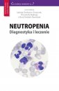 okładka książki - Neutropenia. Diagnostyka i leczenie.