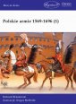 okładka książki - Polskie armie 1569-1696. Tom 1