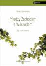 okładka książki - Między Zachodem a Wschodem. To