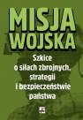 okładka książki - Misja wojska.  Szkice o siłach