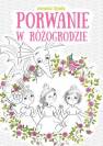 okładka książki - Porwanie w Różogrodzie