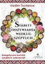 okładka książki - Sekrety odżywiania według szeptuch