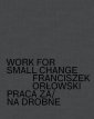 okładka książki - Work for small change. Praca za/na