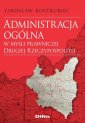 okładka książki - Administracja ogólna w myśli prawniczej