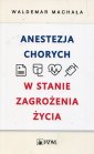 okładka książki - Anestezja chorych w stanie zagrożenia