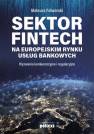 okładka książki - Sektor FinTech na europejskim rynku