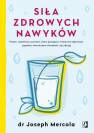 okładka książki - Siła zdrowych nawyków. Proste codzienne