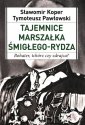 okładka książki - Tajemnice Marszałka Śmigłego-Rydza