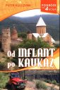 okładka książki - Od Inflant po Kaukaz