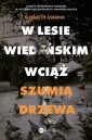 okładka książki - W Lesie Wiedeńskim wciąż szumią