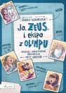 okładka książki - Ja, Zeus i ekipa z Olimpu