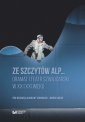 okładka książki - Ze szczytów Alp... Dramat i teatr