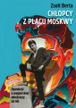 okładka książki - Chłopcy z Placu Moskwy. Opowieść