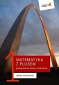 okładka podręcznika - Matematyka. Liceum LO 1. Z Plusem.