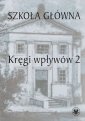 okładka książki - Szkoła Główna. Kręgi wpływów 2