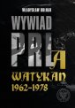 okładka książki - Wywiad PRL a Watykan 1962-1978