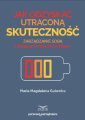 okładka książki - Jak odzyskać utraconą skuteczność.