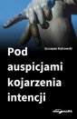 okładka książki - Pod auspicjami kojarzenia intencji