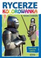 okładka książki - Rycerze Kolorowanka. Naklejki gratis