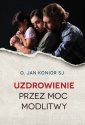 okładka książki - Uzdrowienie przez moc modlitwy