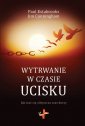 okładka książki - Wytrwanie w czasie ucisku. Jak