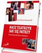 okładka książki - Nasz teatrzyk, jak się patrzy.