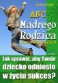 okładka książki - ABC Mądrego Rodzica: Droga do Sukcesu